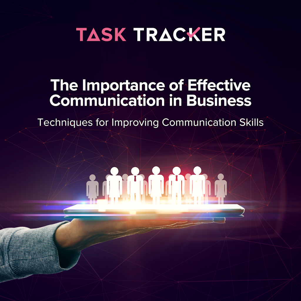 The importance of effective communication in business: Techniques for improving communication skills