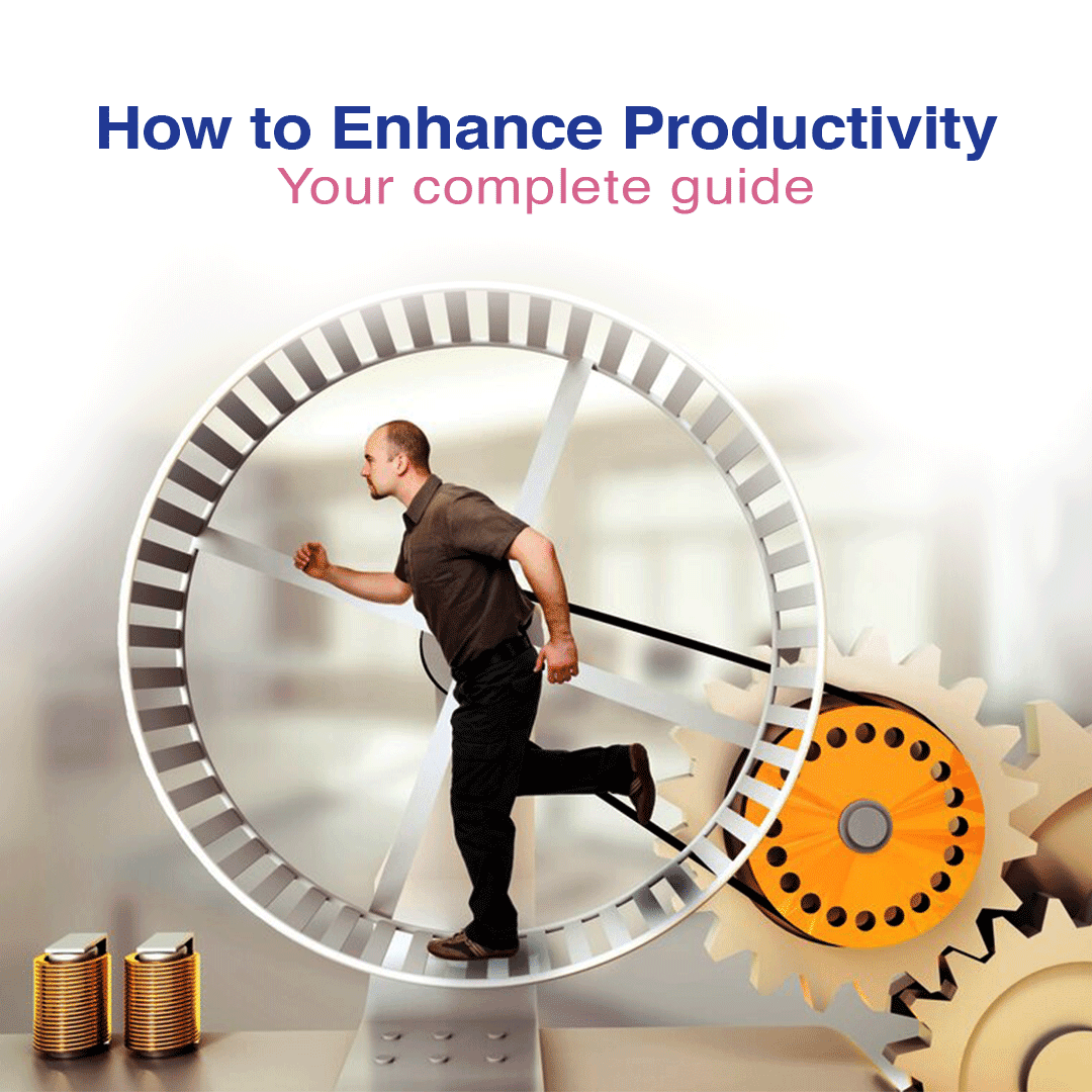 How to Enhance Productivity: Your Complete Guide