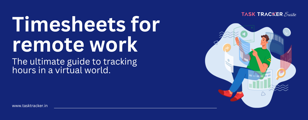 Timesheets for Remote Work: Tracking Hours in a Virtual World
