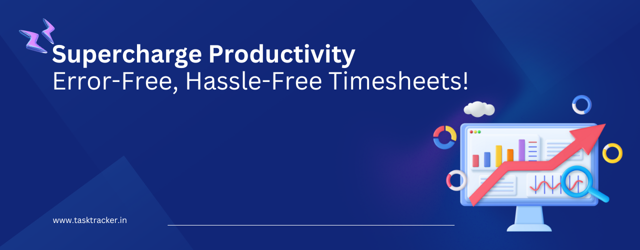 10X Your Productivity: Timesheets Made Easy With Task Tracking Tools