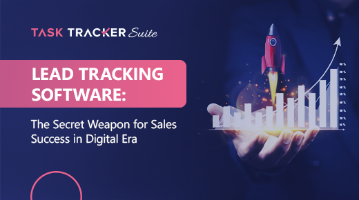 Lead Tracking Tools: The Secret to Sales Success in the Digital Age