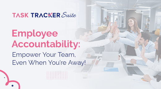 Employee Accountability: The Key to Success in Any Business
