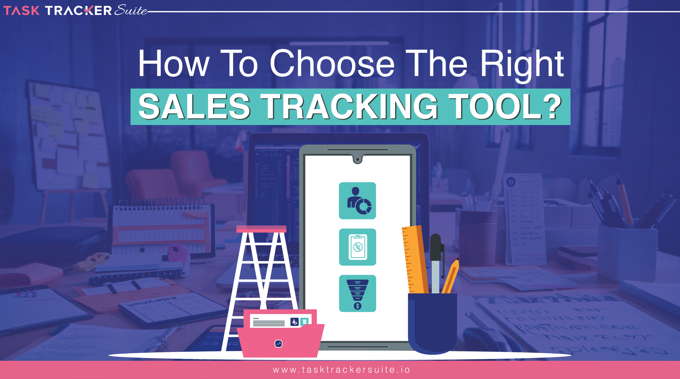 How To Choose The Right Sales Tracking Tool?