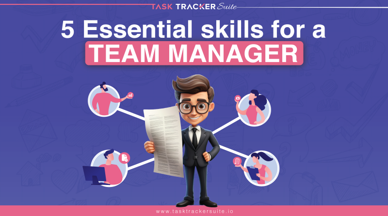 5 Essential Skills For A Team Manager