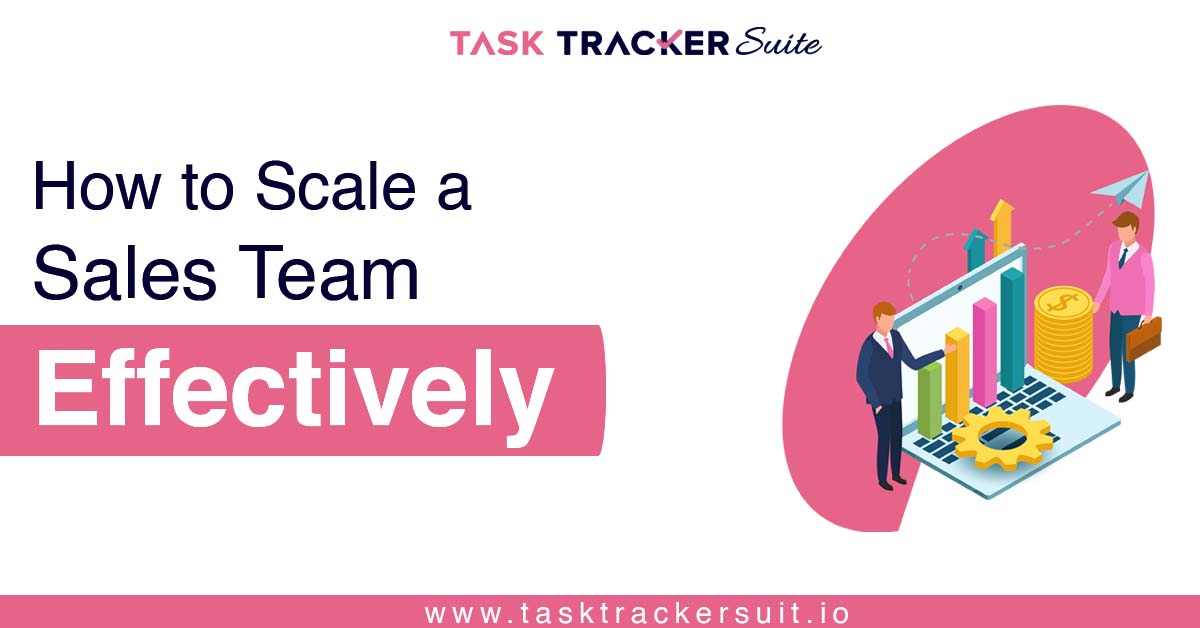 How to Scale a Sales Team Effectively