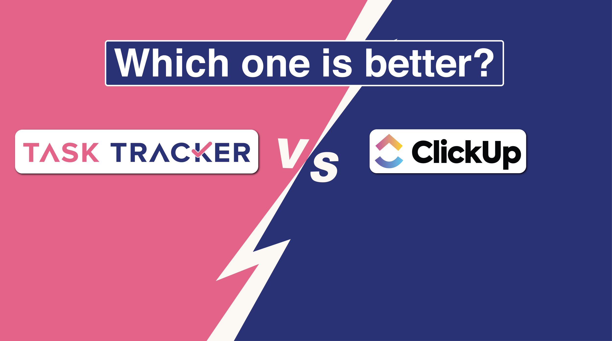 Task Tracker vs Click Up: Which is Better?