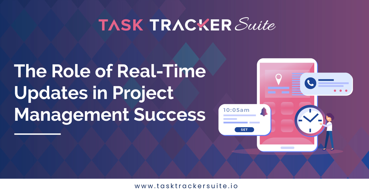 The Role Of Real-Time Updates In Project Management Services