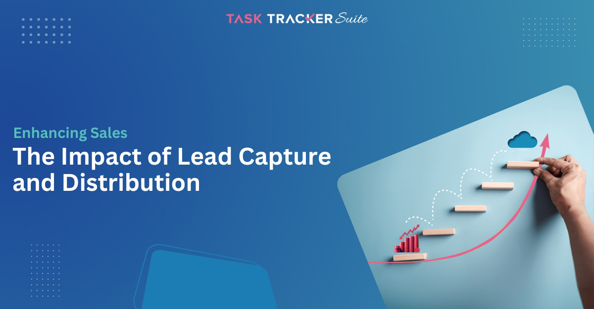 Enhancing Sales: The Impact Of Lead Capture And Distribution, Enhancing Sales, enhance sales, Lead capture, Sales Funnel Optimization, AI-Powered Lead Management, Lead Management system, Customer Journey Mapping, CRM Solutions