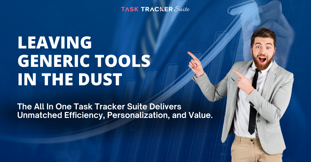 The All-In-One Task Tracker Suite Delivers Unmatched Efficiency, Personalization, And Value