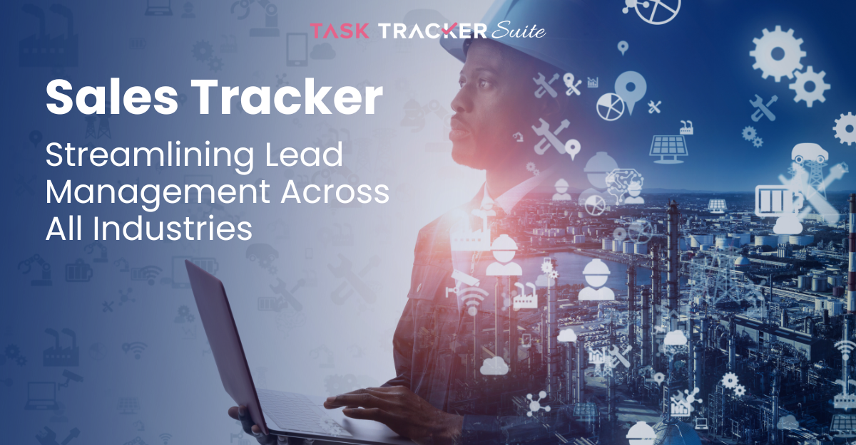 Sales Tracker: Streamlining Lead Management Across All Industries