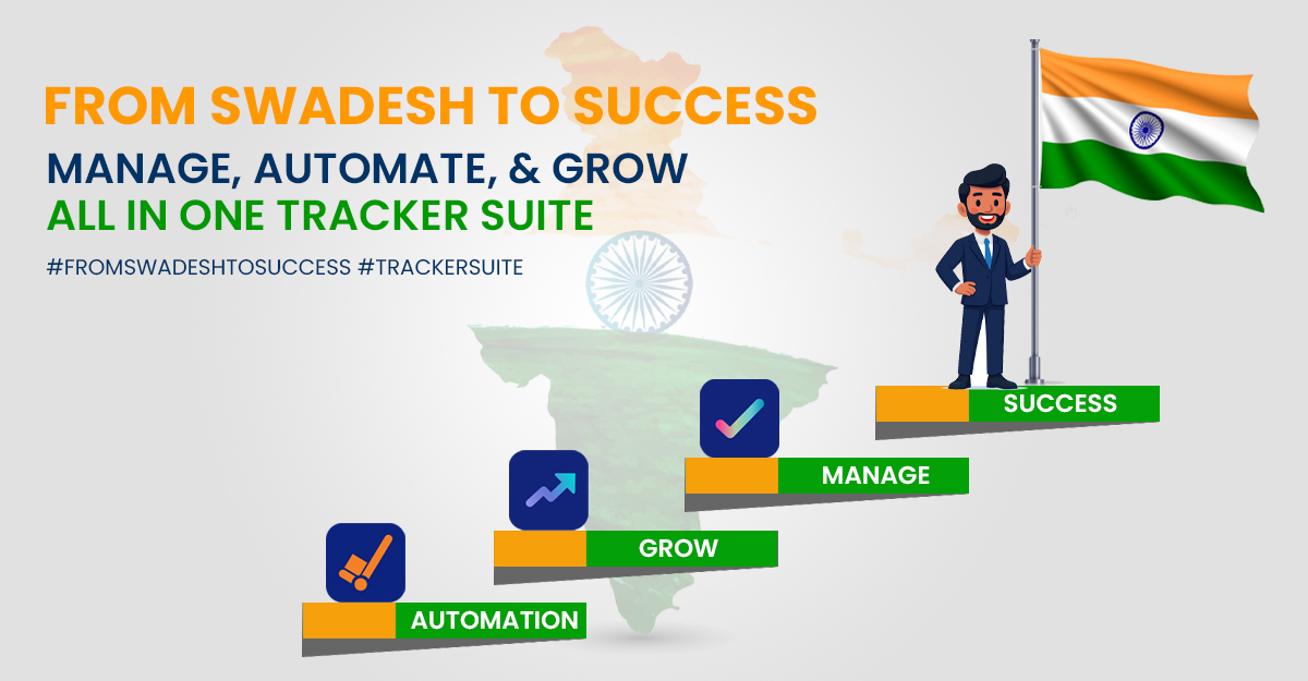 Powering Swadeshi Businesses: How Tracker Suite Simplifies Work, Sales & Stock