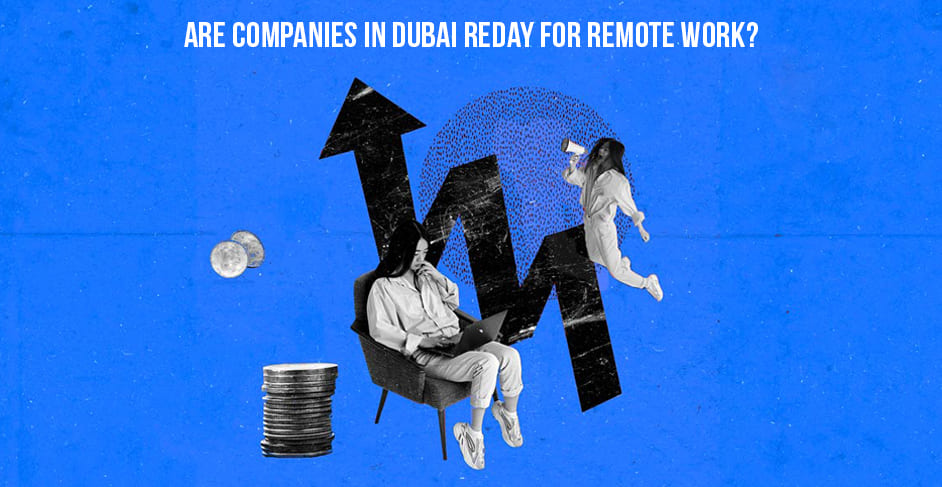 Are companies in Dubai ready for remote work? 