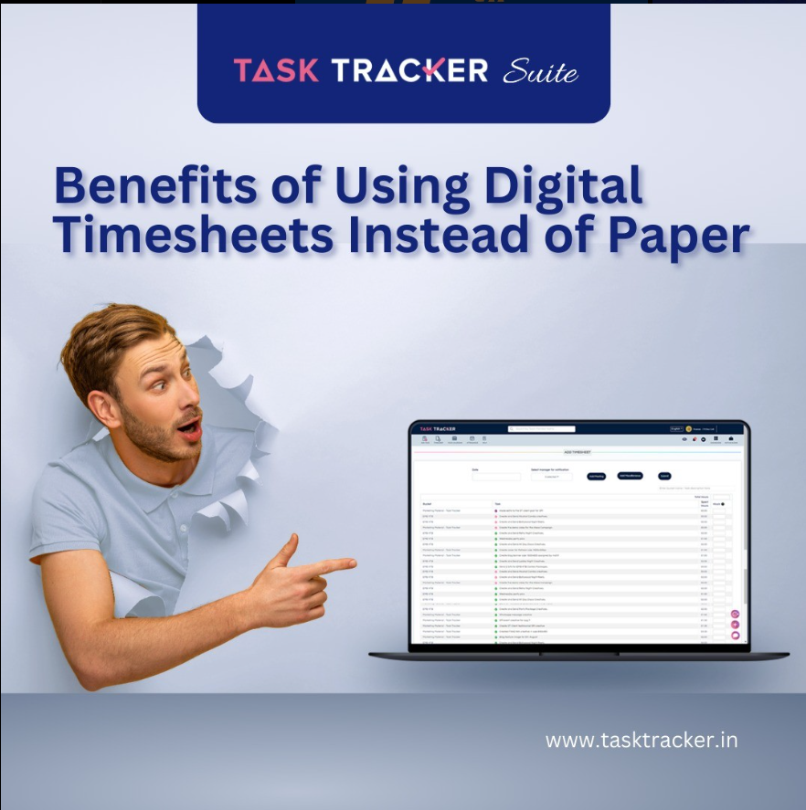 Benefits of Using Digital Timesheets Instead of Paper-Based Ones